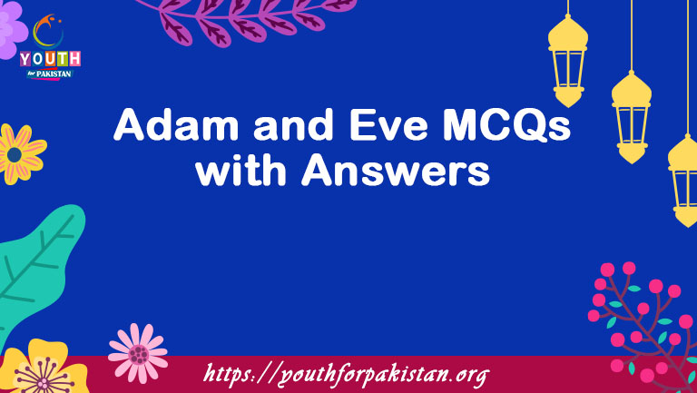 Adam and Eve MCQs