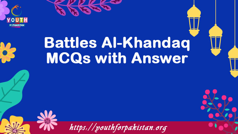 Battles Al-Khandaq MCQs