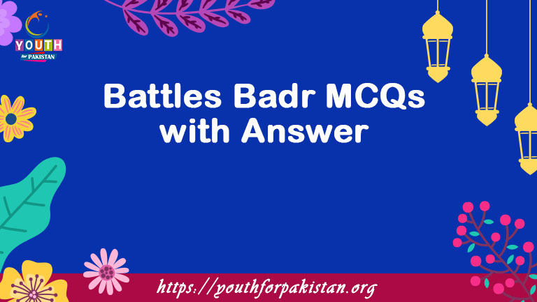 Battles Badr MCQs