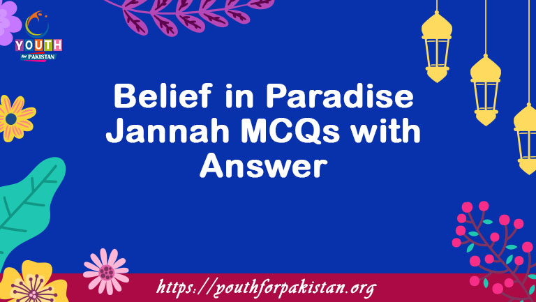 Belief in Paradise Jannah MCQs