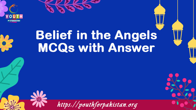 Belief in the Angels MCQs