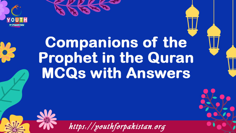 Companions of the Prophet in the Quran MCQs