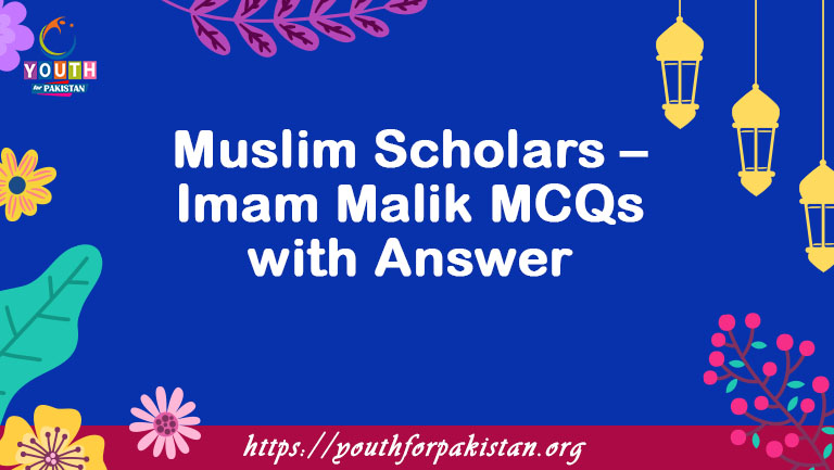 Muslim Scholars – Imam Malik MCQs